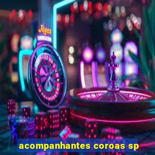 acompanhantes coroas sp